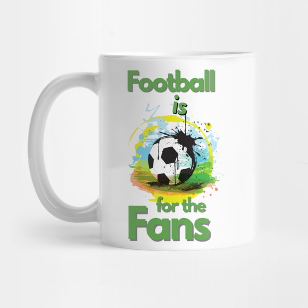 Football Is For The Fans by ElTeko